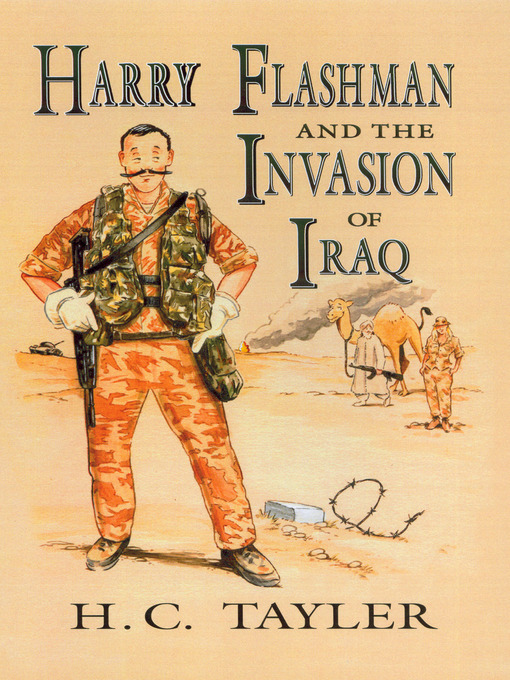 Title details for Harry Flashman and the Invasion of Iraq by H. C. Tayler - Available